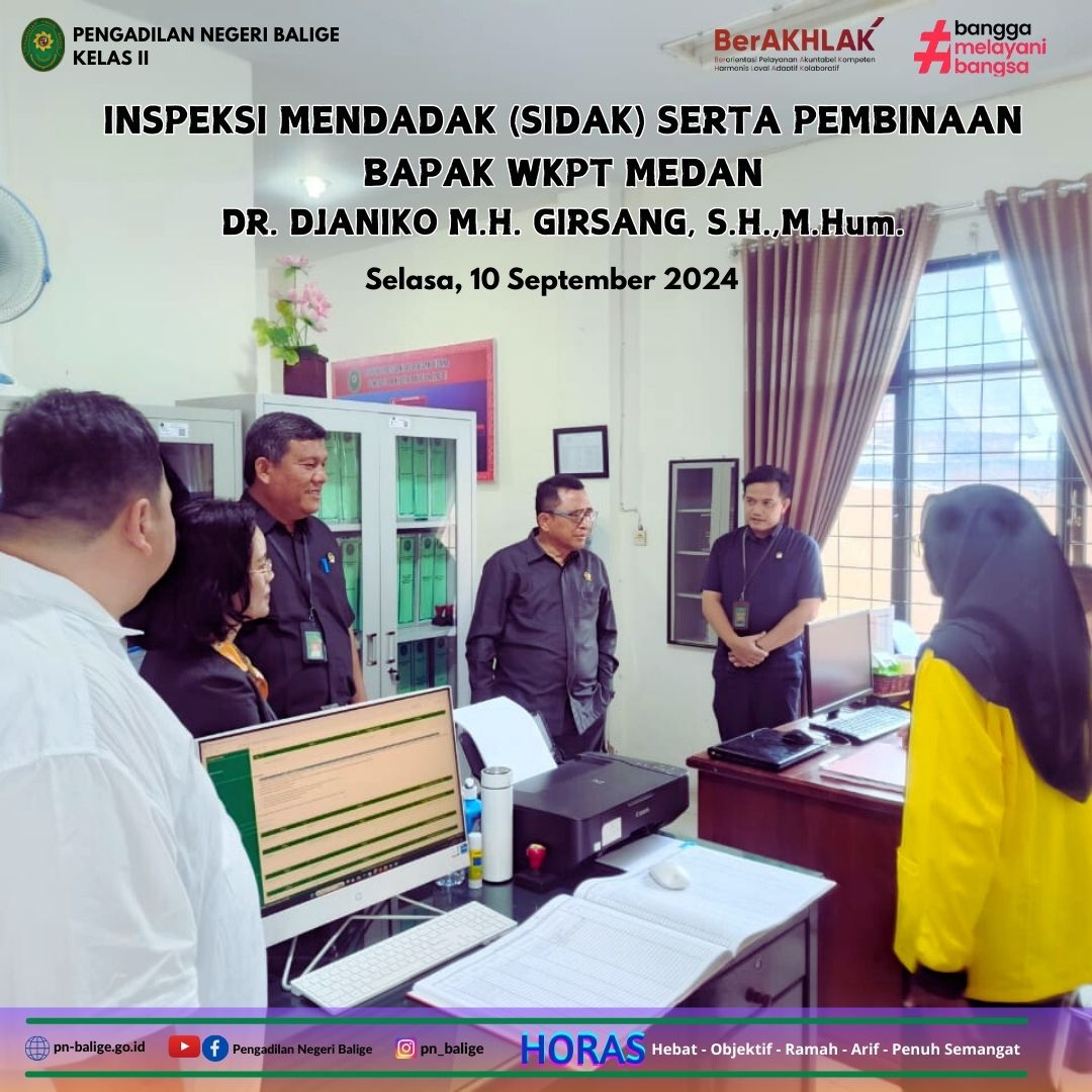 INSPEKSI MENDADAK DAN PEMBINAAN DARI BAPAK WKPT MEDAN PADA PENGADILAN NEGERI BALIGE INSPEKSI MENDADAK DAN PEMBINAAN DARI BAPAK WKPT MEDAN PADA PENGADILAN NEGERI BALIGE