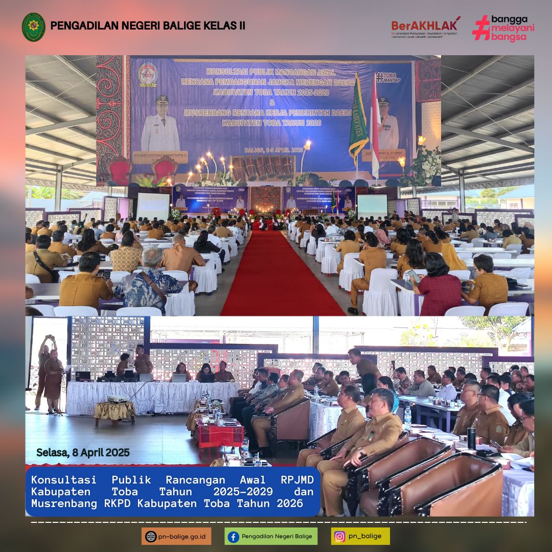 KETUA PENGADILAN NEGERI BALIGE MENGHADIRI ACARA KONSULTASI PUBLIK RANCANGAN AWAL RPJMD KABUPATEN TOBA TAHUN 2025-2029 DAN MUSRENBANG RKPD KABUPATEN TOBA TAHUN 2026