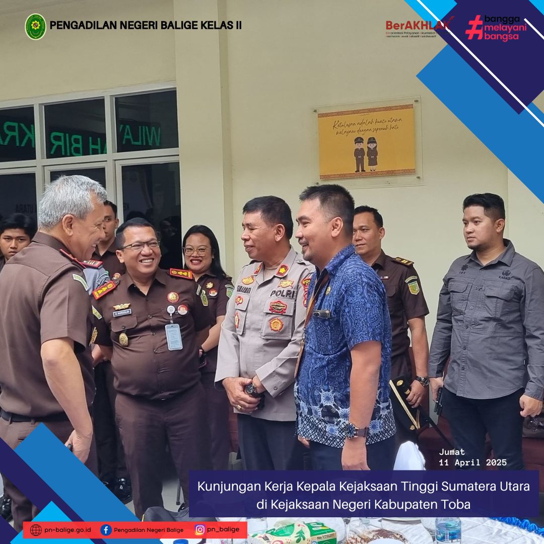 PENGADILAN NEGERI BALIGE MENGHADIRI KUNJUNGAN KERJA KEPALA KEJAKSAAN TINGGI SUMATERA UTARA DI KEJAKSAAN NEGERI KABUPATEN TOBA