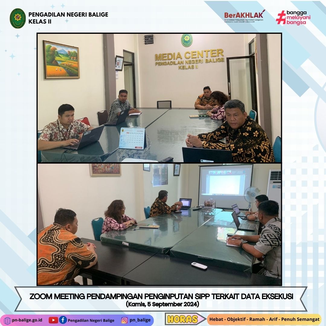 PENGADILAN NEGERI BALIGE MENGIKUTI ZOOM MEETING PENDAMPINGAN PENGINPUTAN SIPP TERKAIT DATA EKSEKUSI