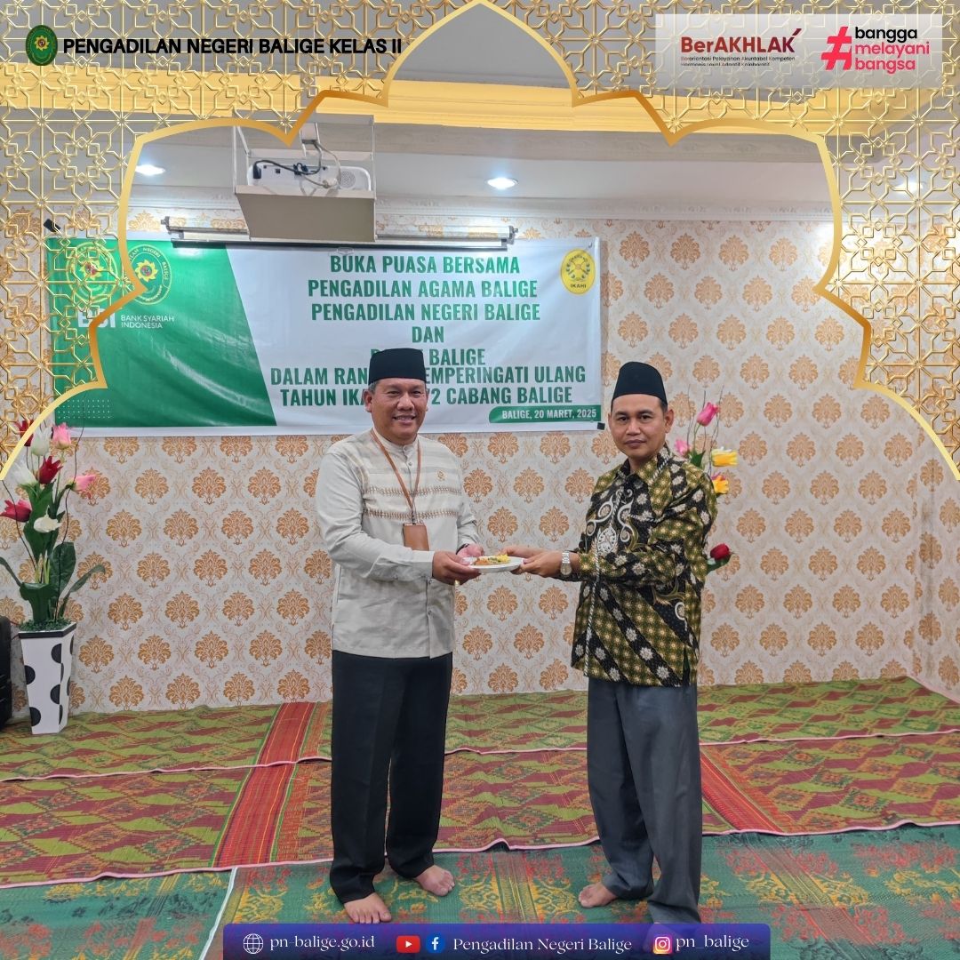 BUKA PUASA BERSAMA PENGADILAN AGAMA BALIGE DAN PENGADILAN NEGERI BALIGE DALAM RANGKA MEMPERINGATI HUT IKAHI KE-72 CABANG BALIGE BUKA PUASA BERSAMA PENGADILAN AGAMA BALIGE DAN PENGADILAN NEGERI BALIGE DALAM RANGKA MEMPERINGATI HUT IKAHI KE-72 CABANG BALIGE