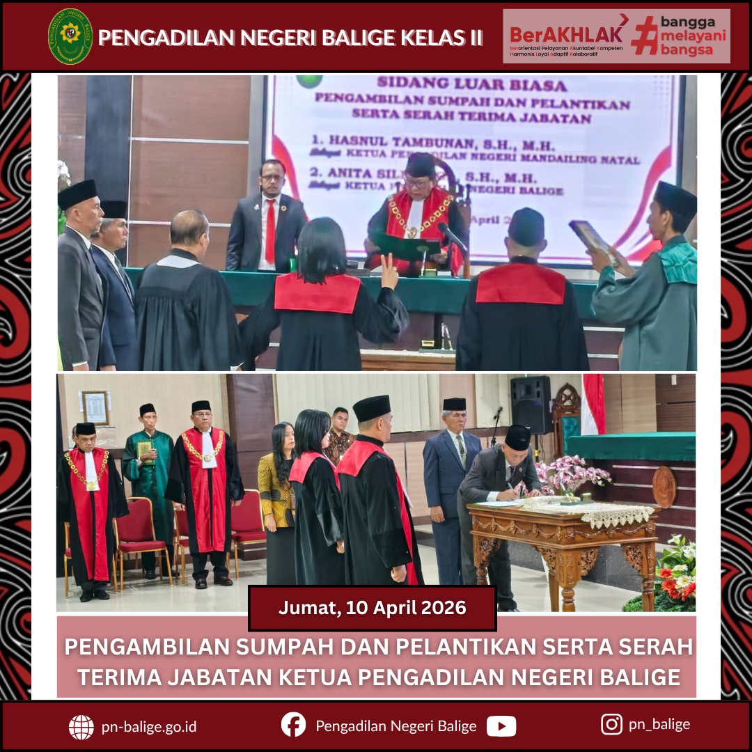 PENGAMBILAN SUMPAH DAN PELANTIKAN SERTA SERAH TERIMA JABATAN KETUA PENGADILAN NEGERI BALIGE