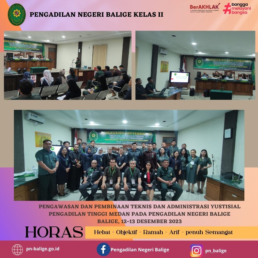 PENGAWASAN DAN PEMBINAAN TEKNIS dan ADMINISTRASI YUSTISIAL PENGADIAN TINGGI MEDAN PADA PENGADILAN NEGERI BALIGE PENGAWASAN DAN PEMBINAAN TEKNIS dan ADMINISTRASI YUSTISIAL PENGADIAN TINGGI MEDAN PADA PENGADILAN NEGERI BALIGE